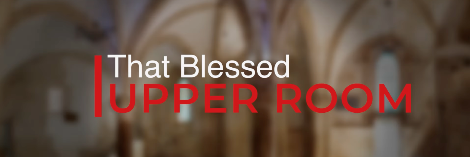 That blessed upper room